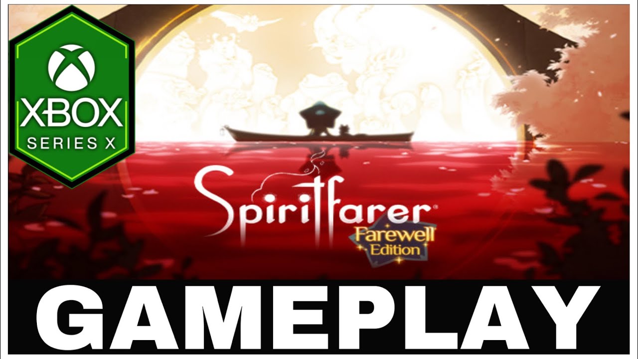 SPIRITFARER: FAREWELL EDITION | Xbox Series X Gameplay