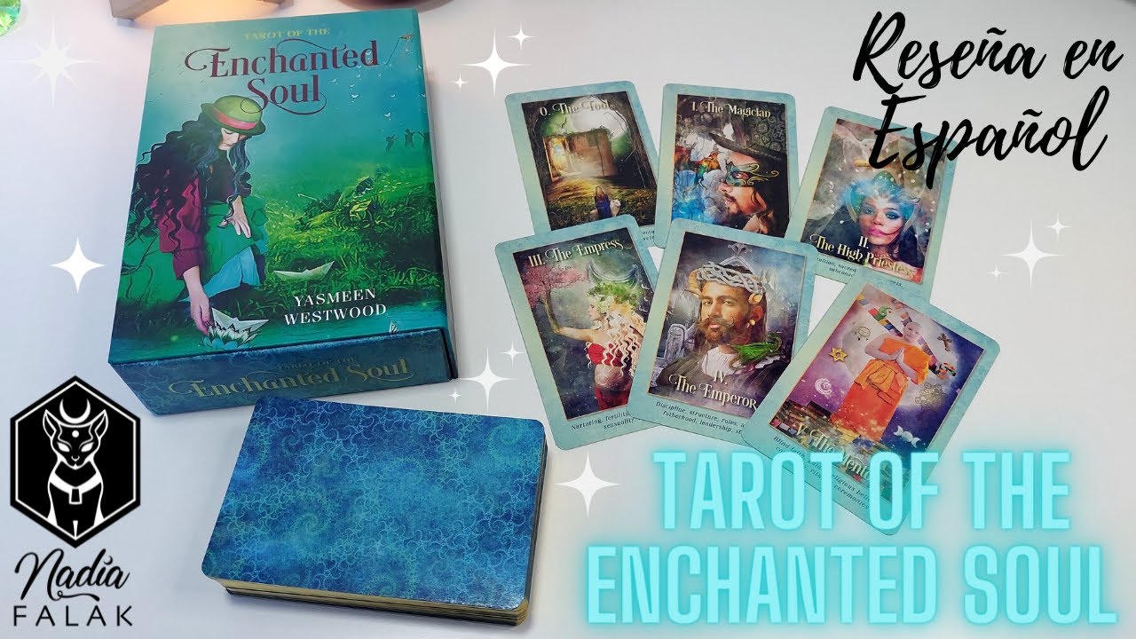 TAROT OF THE ENCHANTED SOUL ✨ Unboxing y Reseña en Español 🔹 Nadia Falak