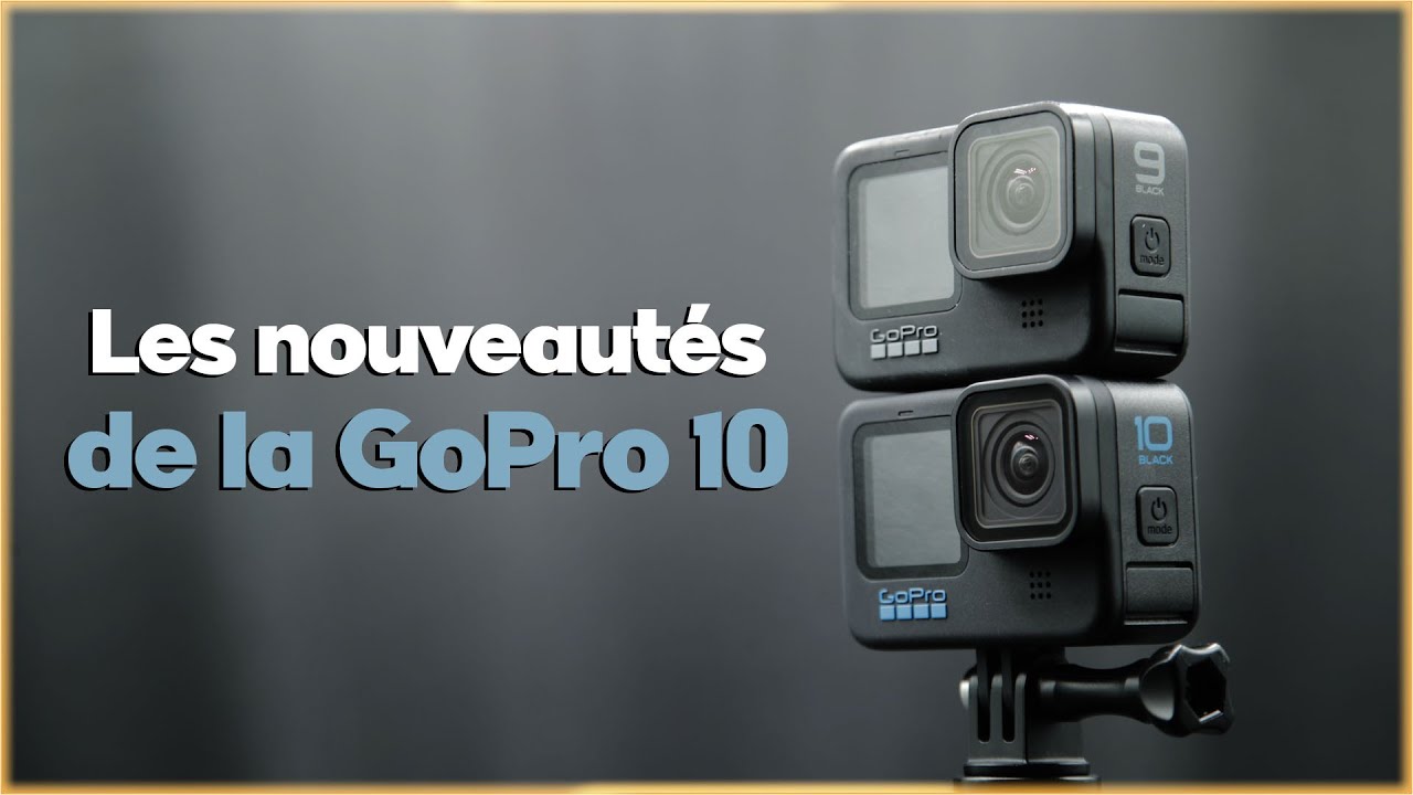 TEST GoPro 10 : Est-elle meilleure que la GoPro 9 ?