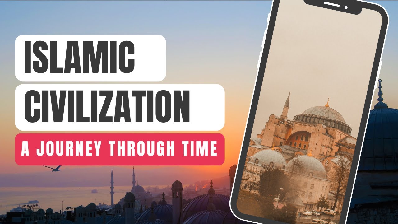 Exploring Islamic Civilization: Unveiling Centuries of Knowledge and Progress