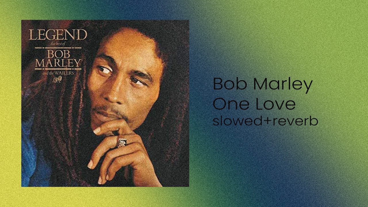 Bob Marley - One Love (slowed+reverb)