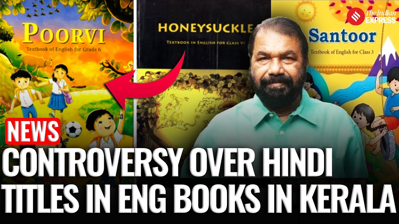Language Row:Hindi Titles for English Books in Kerala Sparks Controversy; Kerala Edu Min SLams NCERT