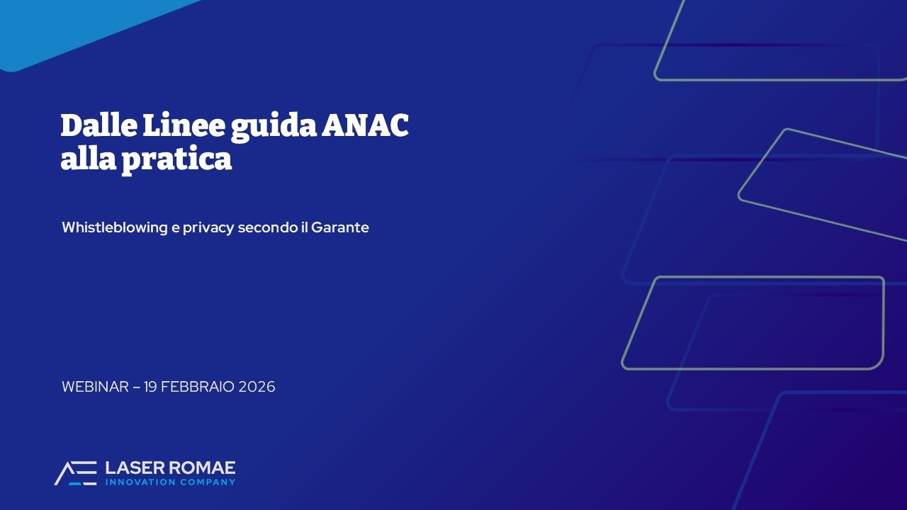 Webinar | Dalle Linee guida ANAC alla pratica: whistleblowing e privacy secondo il Garante