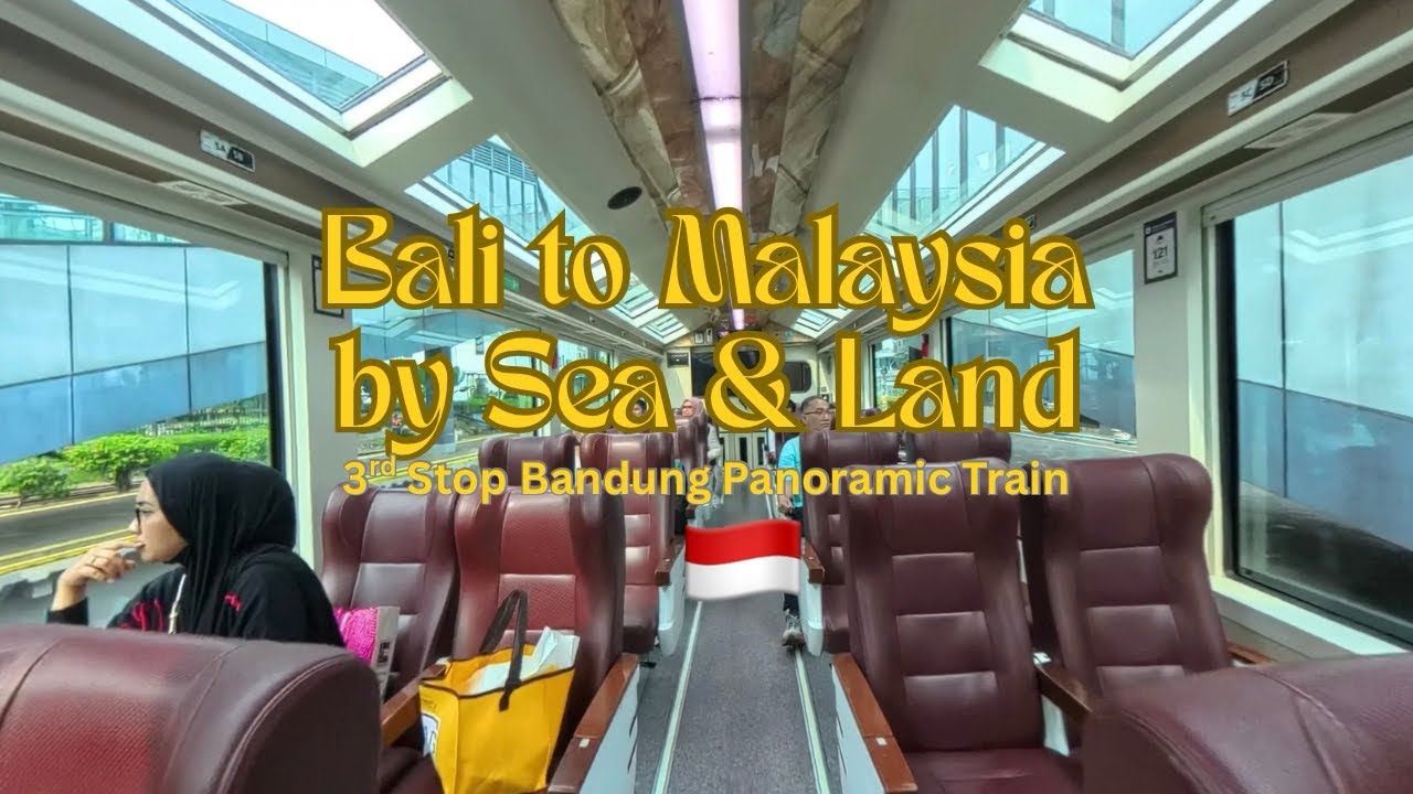 Bandung Panoramic Train, Bali to Malaysia by Sea and Land