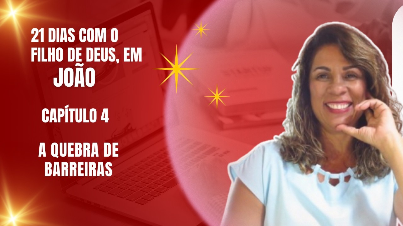 JOÃO 4 - A QUEBRA DE BARREIRAS #jesus #evangelhodejoão #barreiras #mulher #discipulos #bemdito