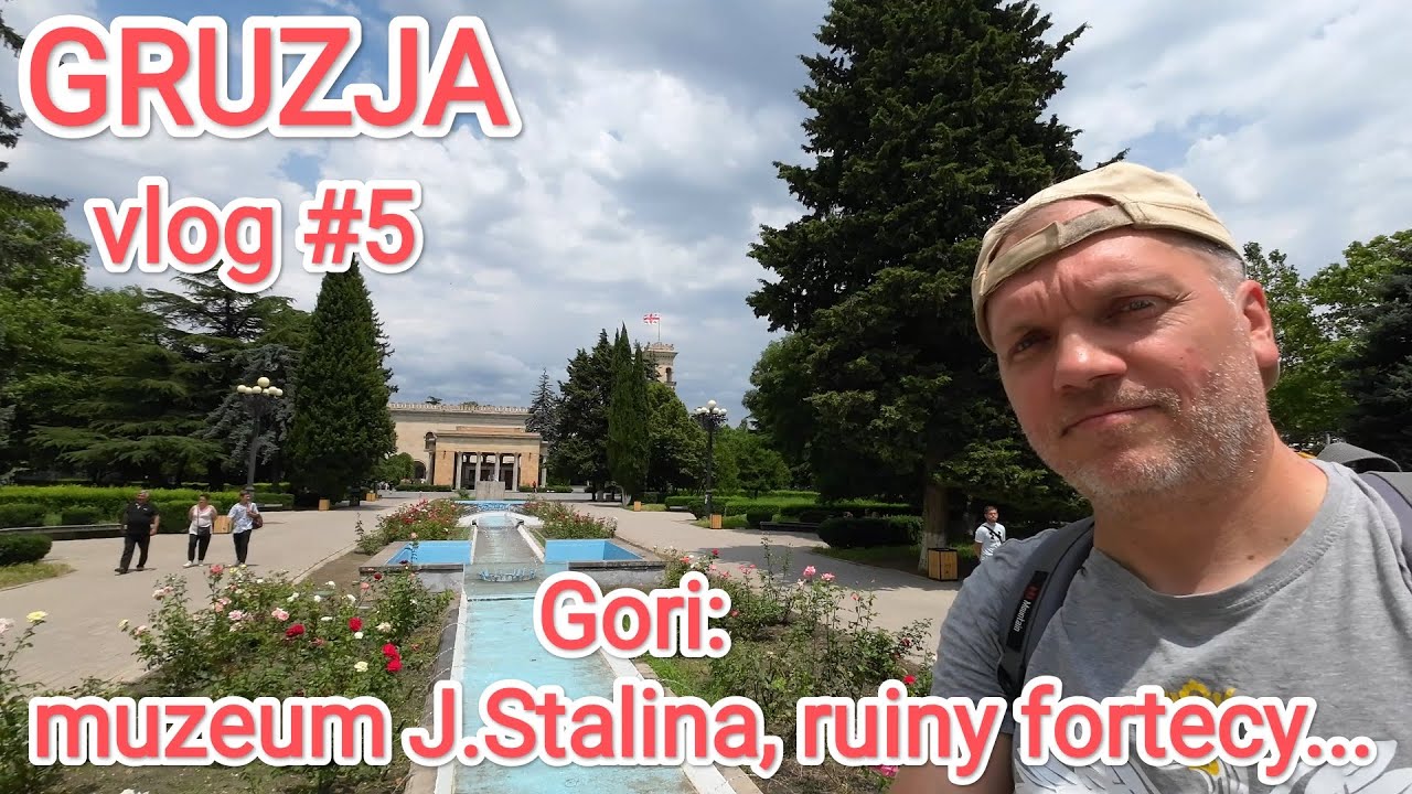 GRUZJA Vlog #5: Gori - muzeum J.Stalina, ruiny fortecy...#gruzja #podr&oacute;że #4k #gori #stalin