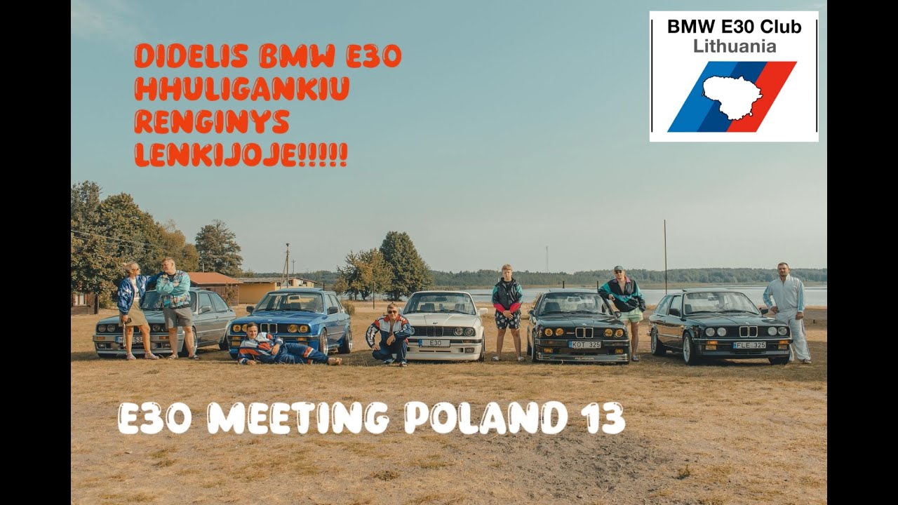 Nuotykiai su Hhuliganke BMW E30 Lenkijoje: Atstovavome Lietuvą , E30 klubas, E30 meeting Poland 13