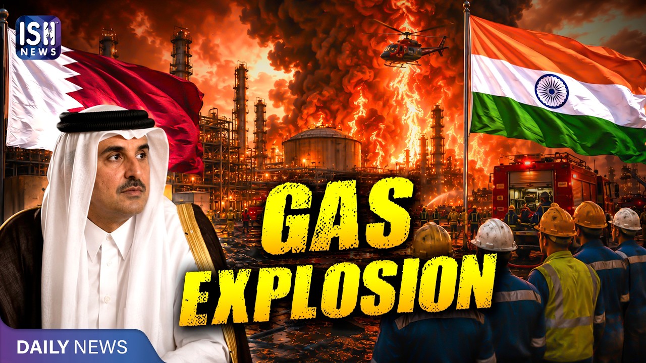 Qatar Gas Explosion: 13 Dead, Including 12 Indians, 66 Injured | ISH News