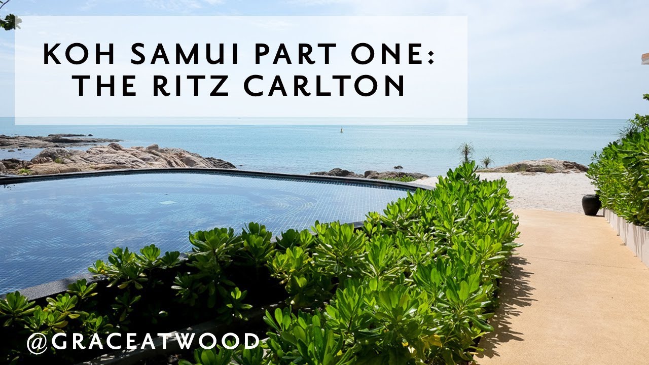 Koh Samui | The Ritz Carlton! | Grace Atwood, Travel Vlog Southeast Asia