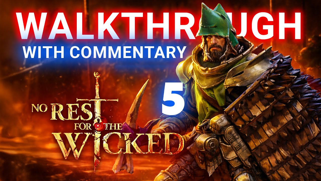 No Rest for the Wicked Complete Walkthrough | Ep 5 – Sacrament Secrets, Scribe Table & Bounties
