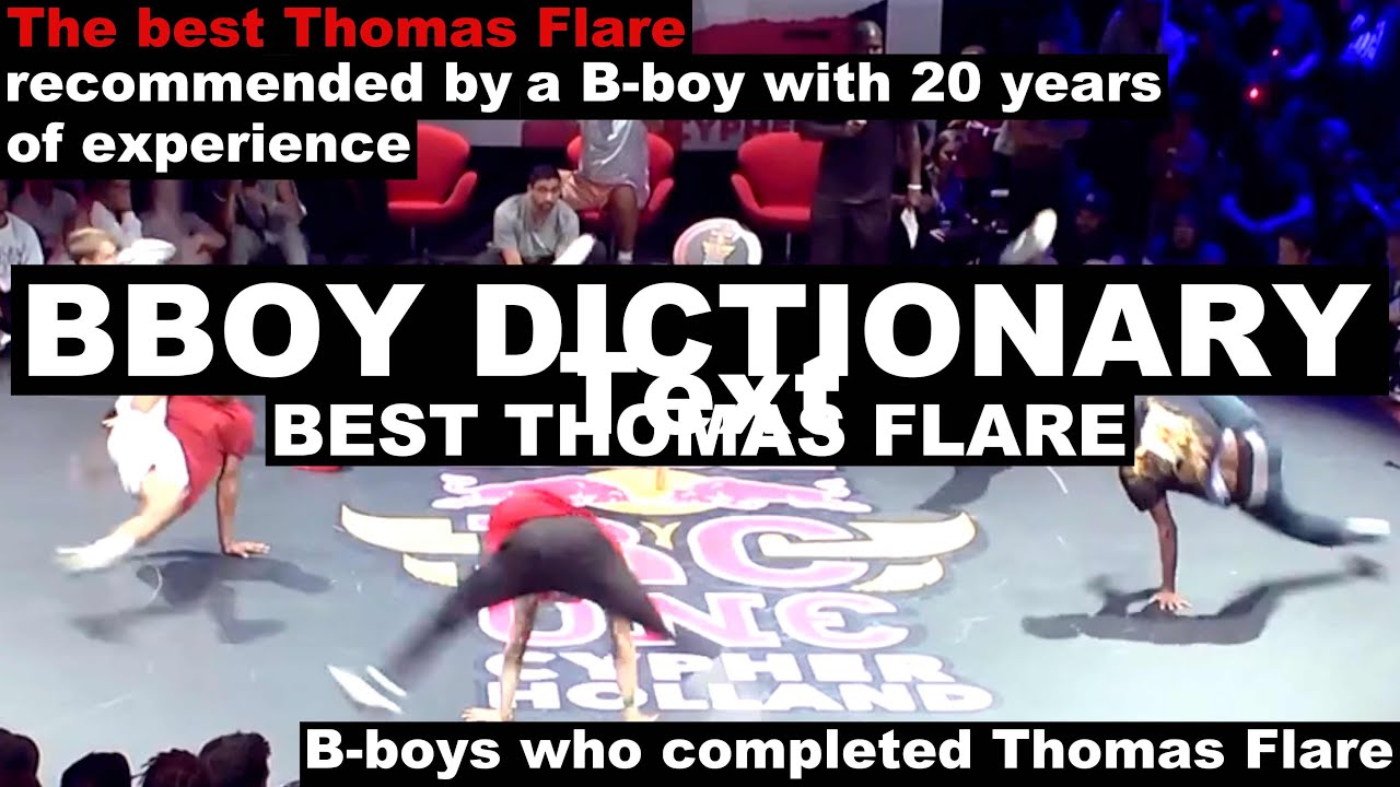 BBOY DICTIONARY  BEST THOMAS FLARE COMPILATION