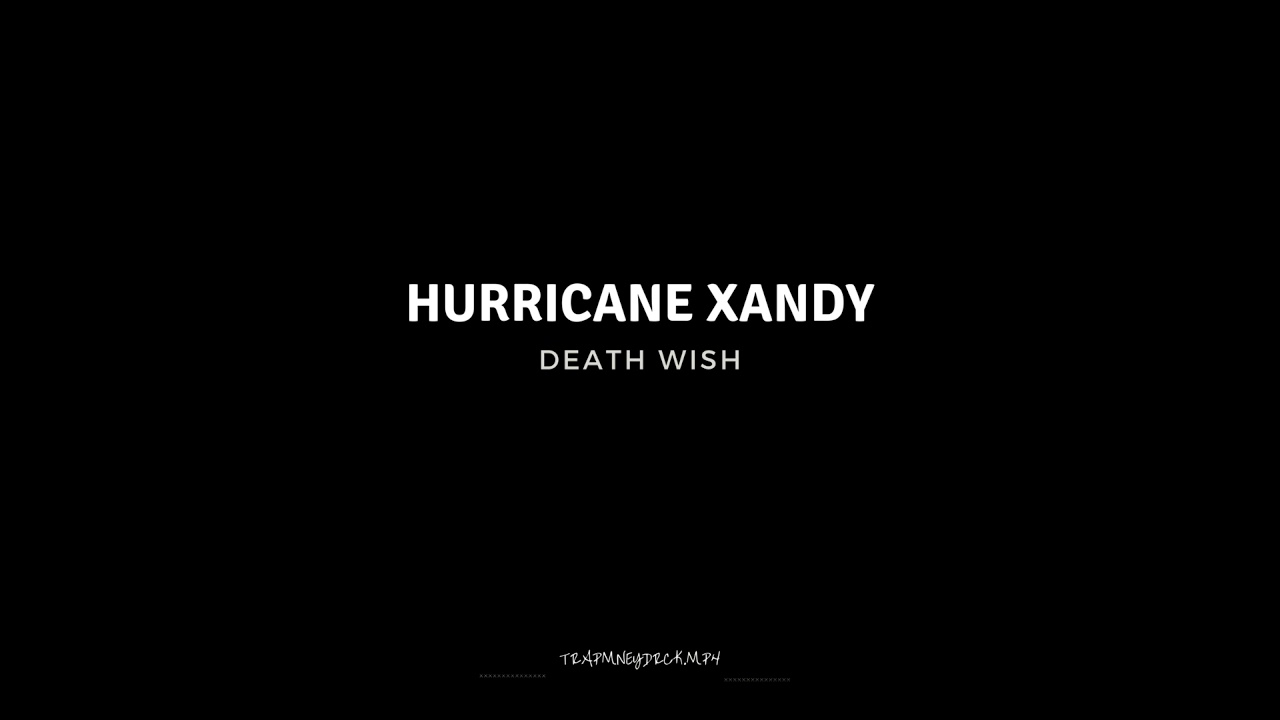 Hurricane Xandy - Death Wish (Prod.Goyxrd)