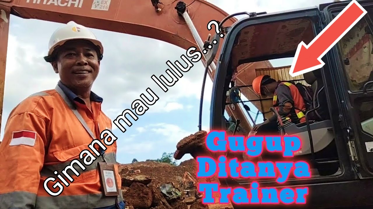Test operator excavator tambang,gugup ditanya trainer