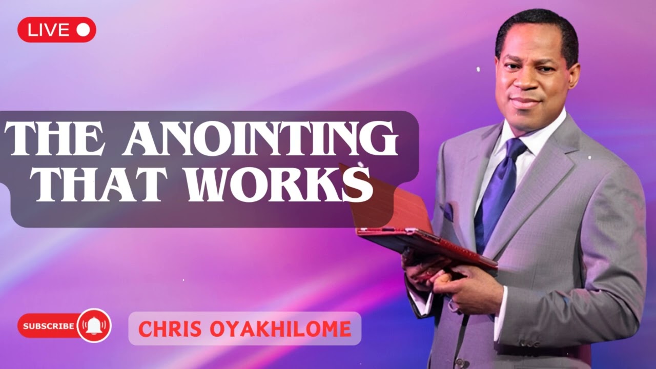 THE ANOINTING THAT WORKS | Pastor Chris