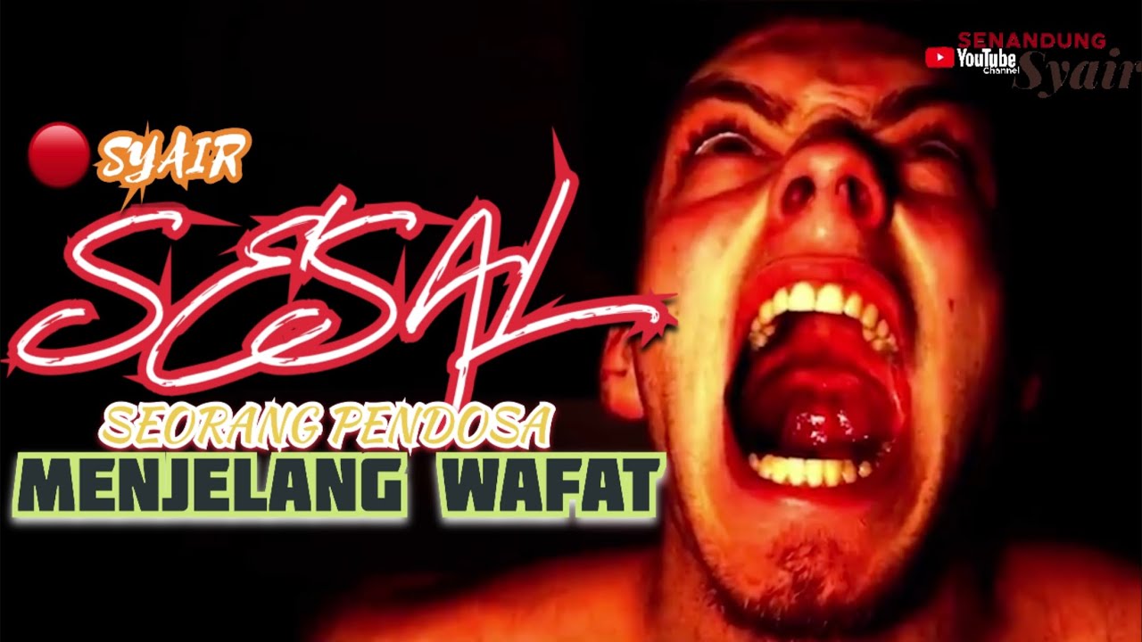 SYAIR SESAL SEORANG PENDOSA MENJELANG WAFAT
