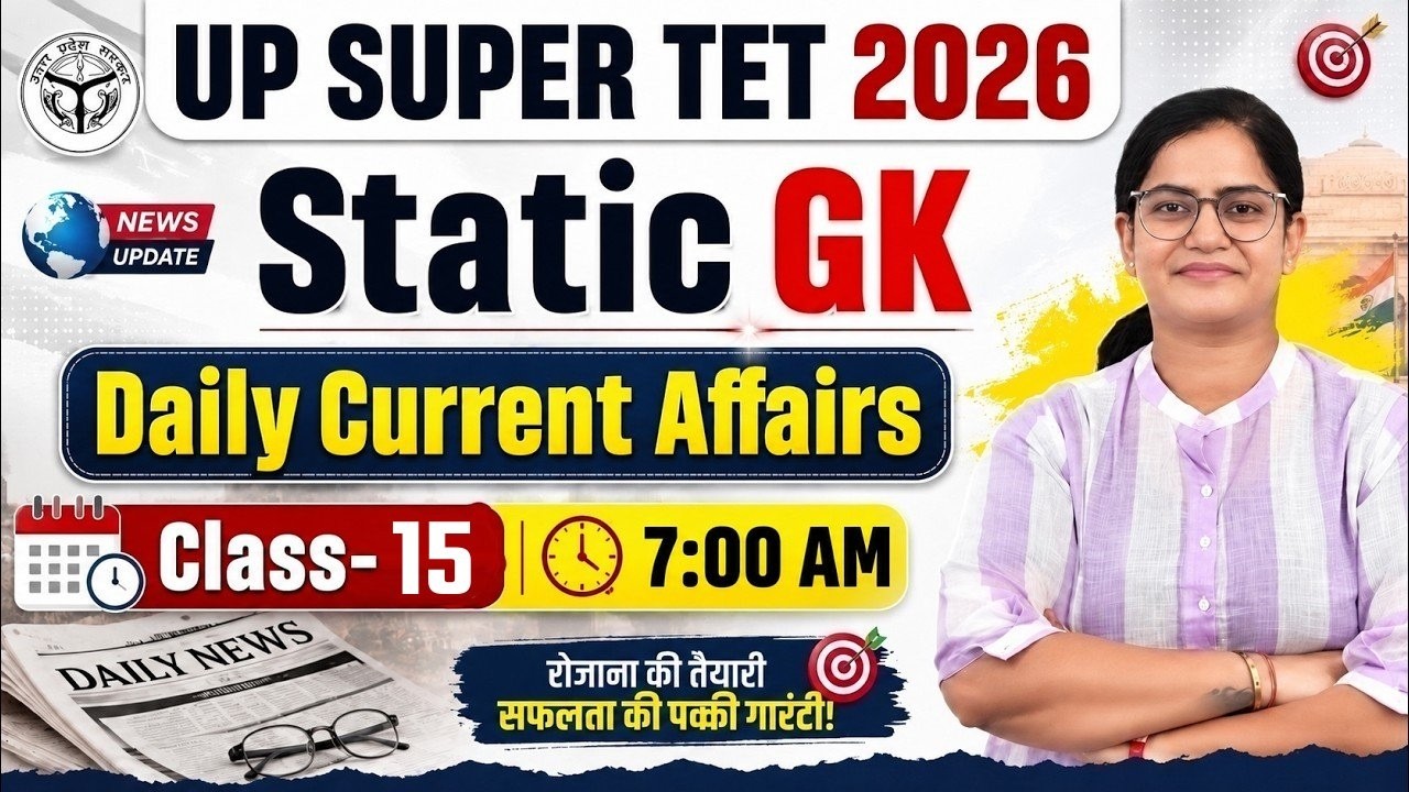 UP SUPER TET 2026 Static GK | UP SUPER TET Daily Current Affairs Live Class-15 | Kirti Singh