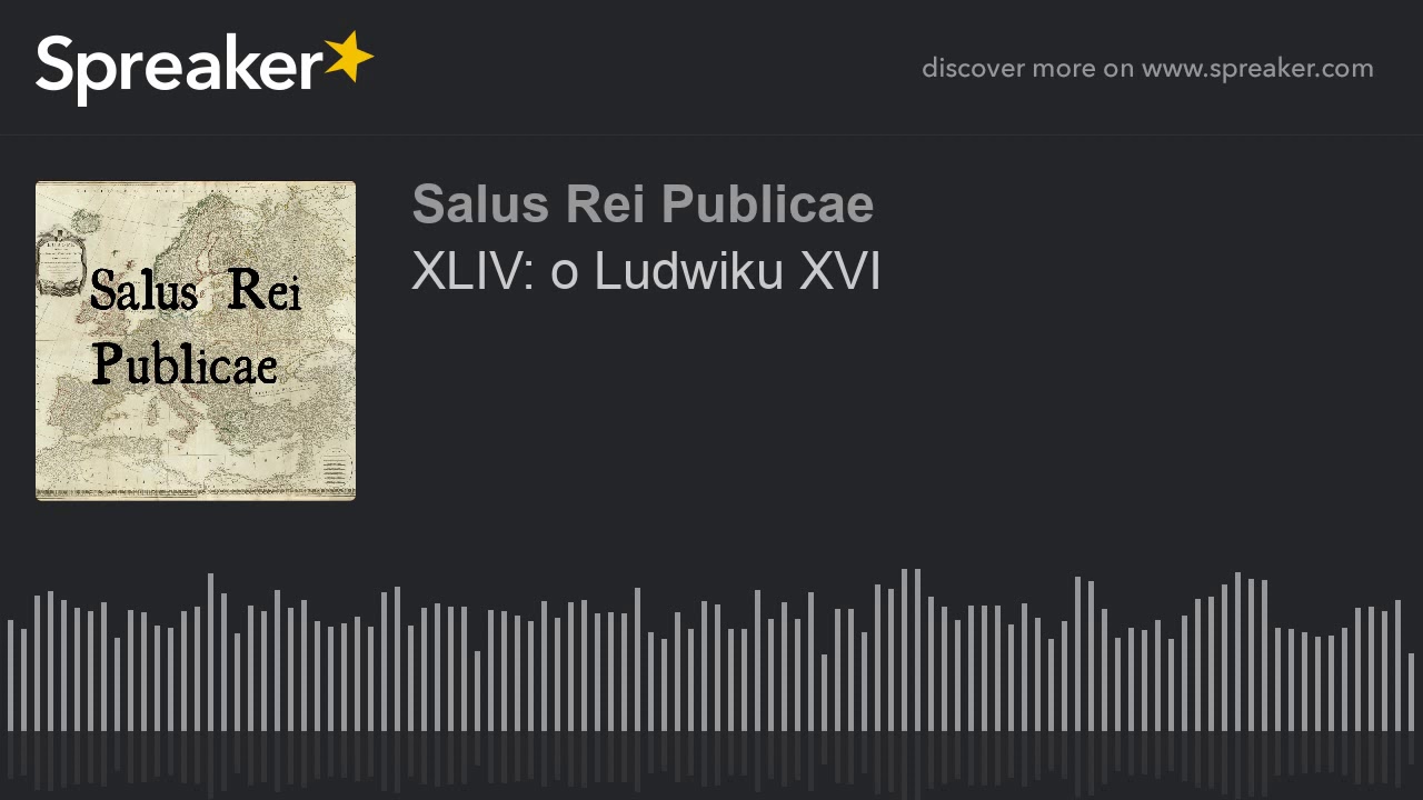 pogadanka XLIV: o Ludwiku XVI