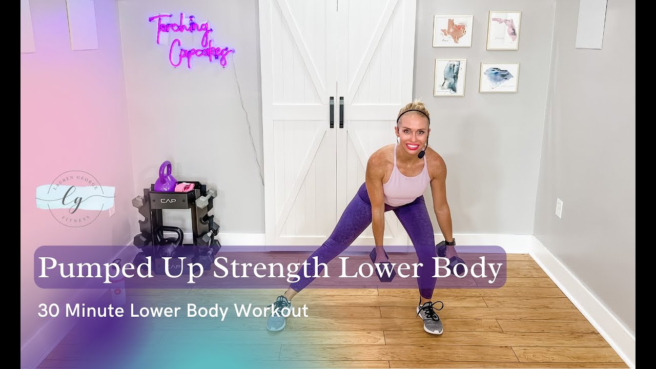 Pumped Up Strength Lower Body 30 Minute Workout