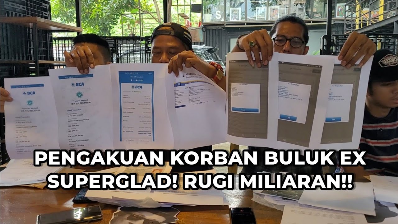 PENGAKUAN KORBAN DUGAAN PENIPUAN INVESTASI OLEH BULUK EX SUPERGLAD! KETIPU SAMPE MILIARAN!!