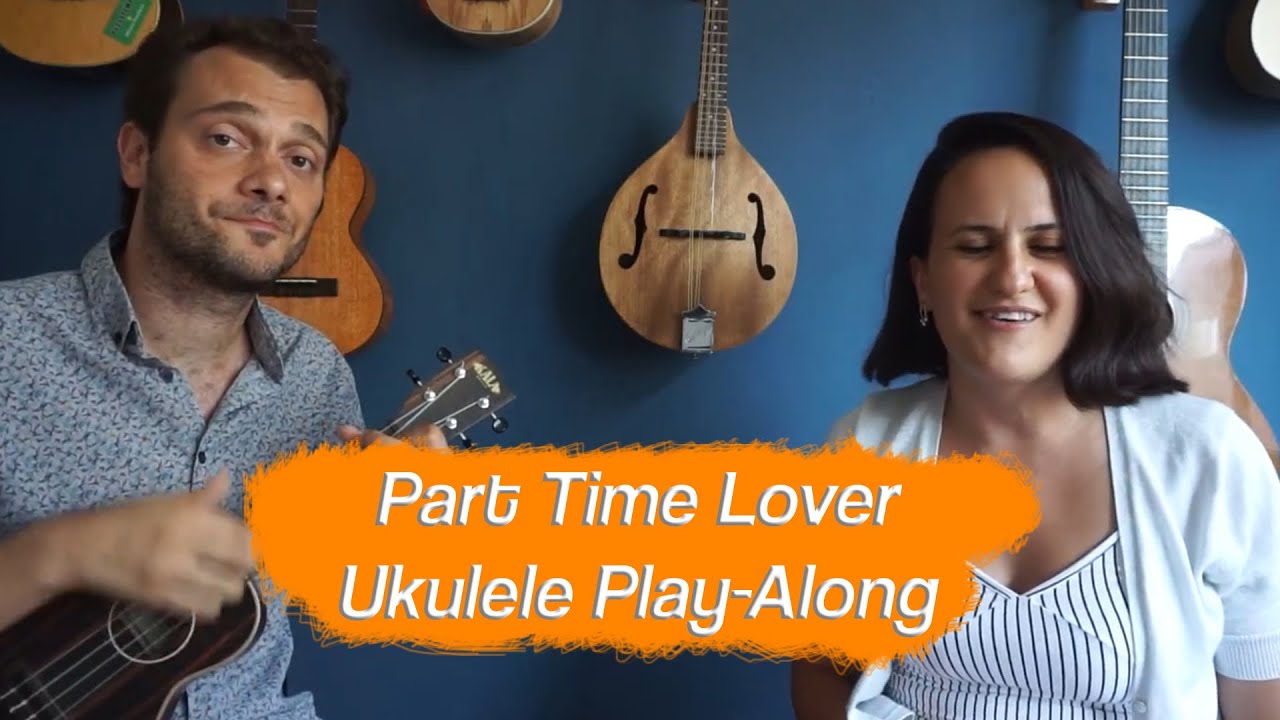 PART TIME LOVER - SENEM ALIŞKIN & ERKİN SOYLU (UKULELE PLAY-ALONG)
