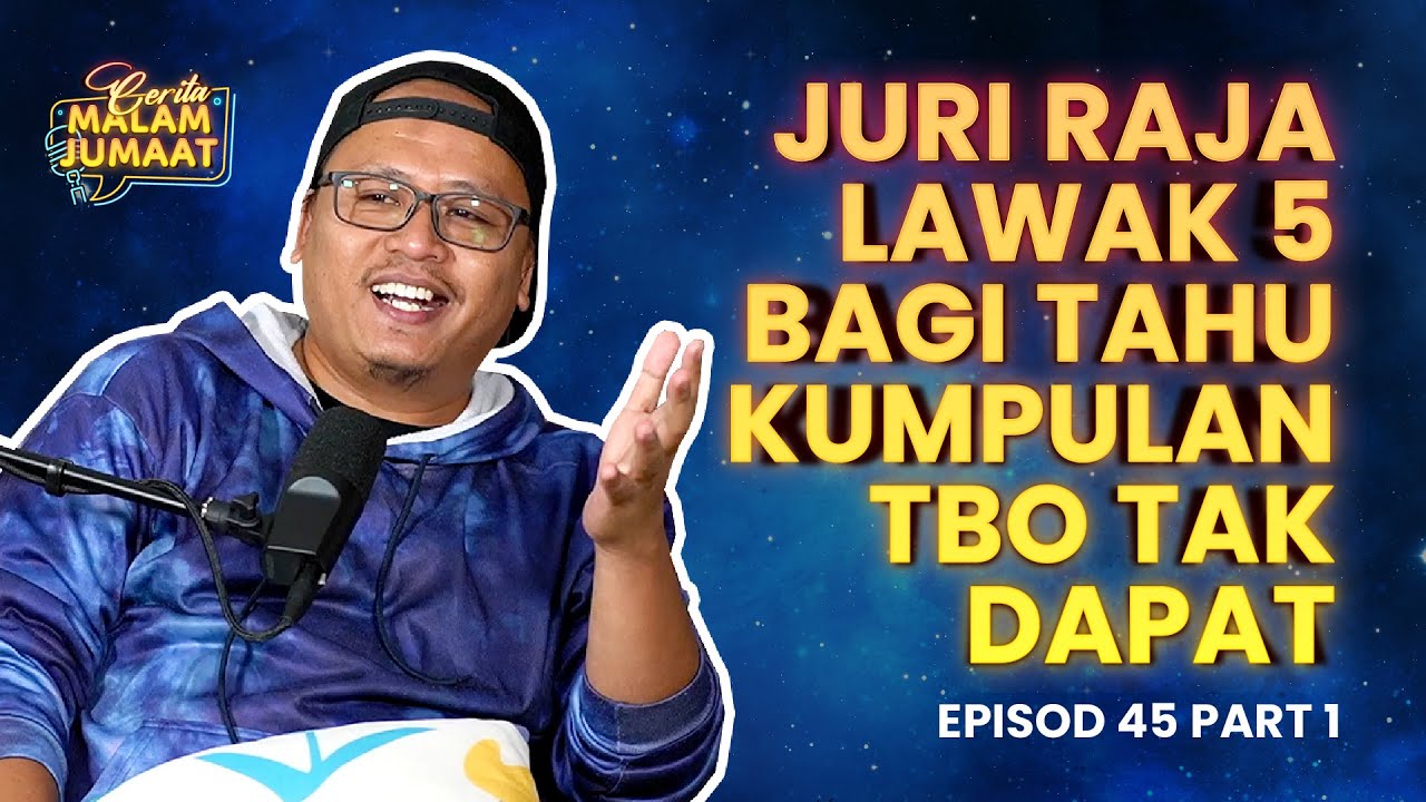Cerita Malam Jumaat Episod 45 (Part 1) - Juri Raja Lawak 5 Bagi Tahu Kumpulan TBO Tak Dapat