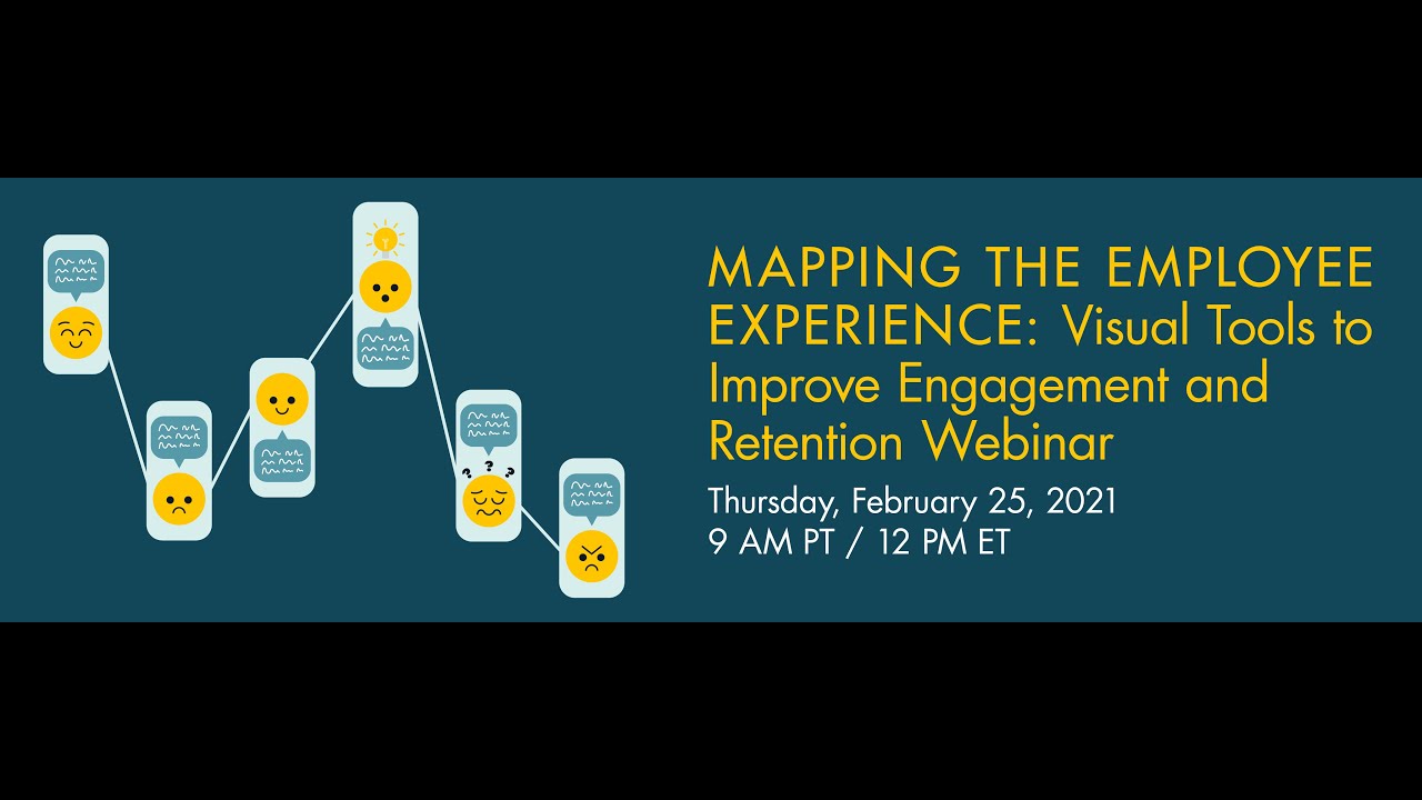 Recap of Mapping the Employee Experience: Visual Tools to Improve Engagement and Retention Webinar