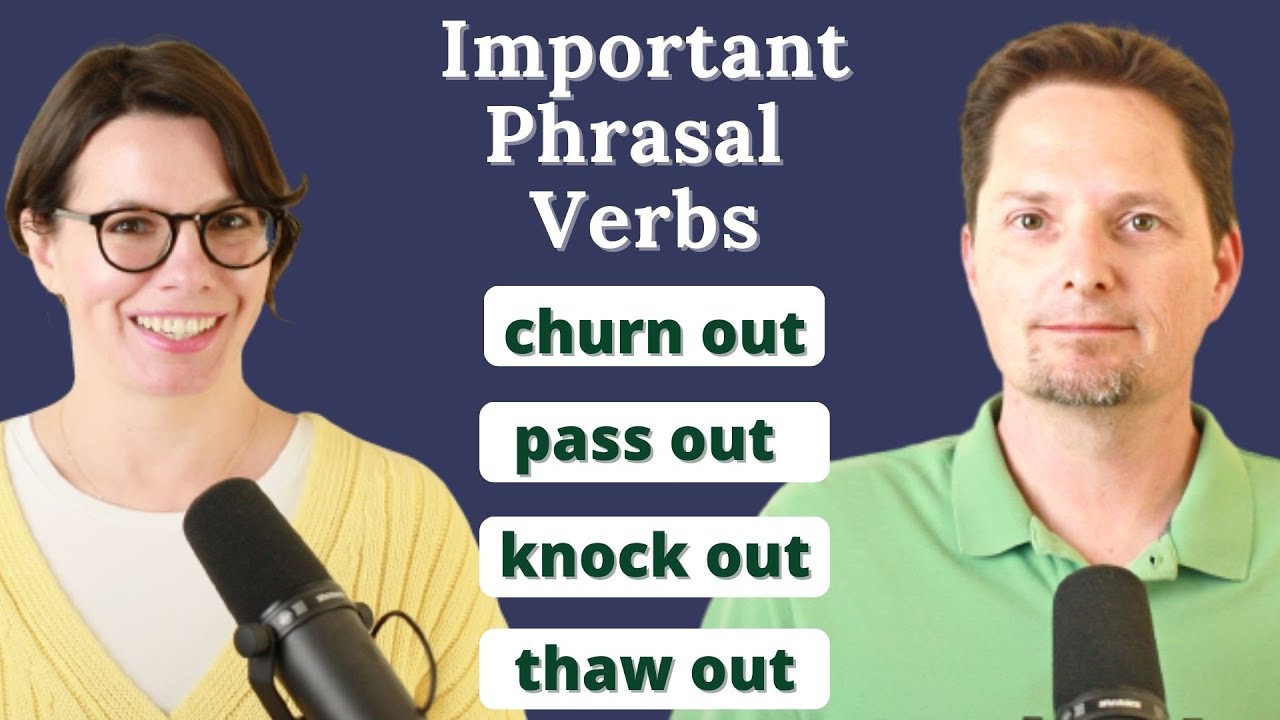 Phrasal Verbs /American English/ CHURN UP/ CHURN OUT / THAW OUT / PASS OUT / KNOCK OUT