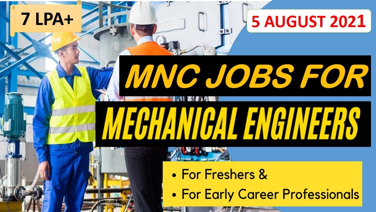 Mechanical engineering jobs | FRESHERS JOB | 6.8.2021| For EARLY CAREER | Mechanical jobs | MNC job