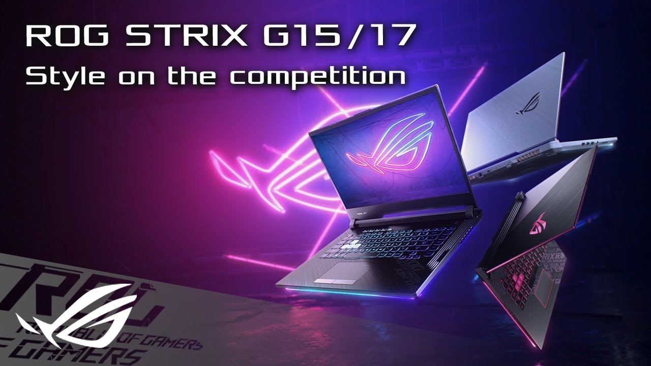 ROG Strix G15/17 - Style on the Competition