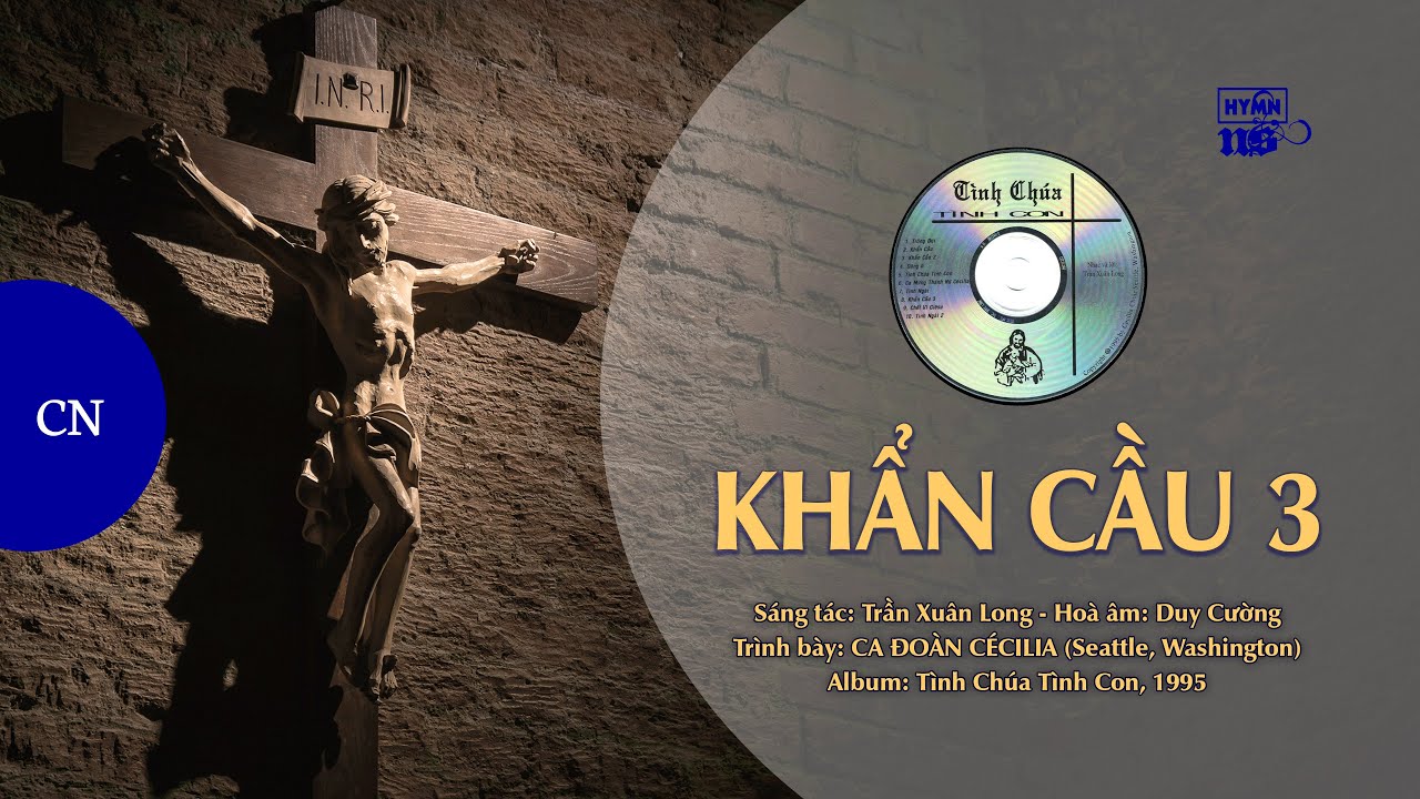 NS 54 | Khẩn Cầu 3 (Trần Xuân Long) | Ca đoàn Cécilia