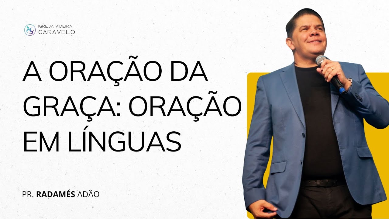 A ORAÇÃO DA GRAÇA: ORAÇÃO EM LÍNGUAS  | PR. RADAMÉS ADÃO  | 16/11/25 | CULTO DE JOVENS