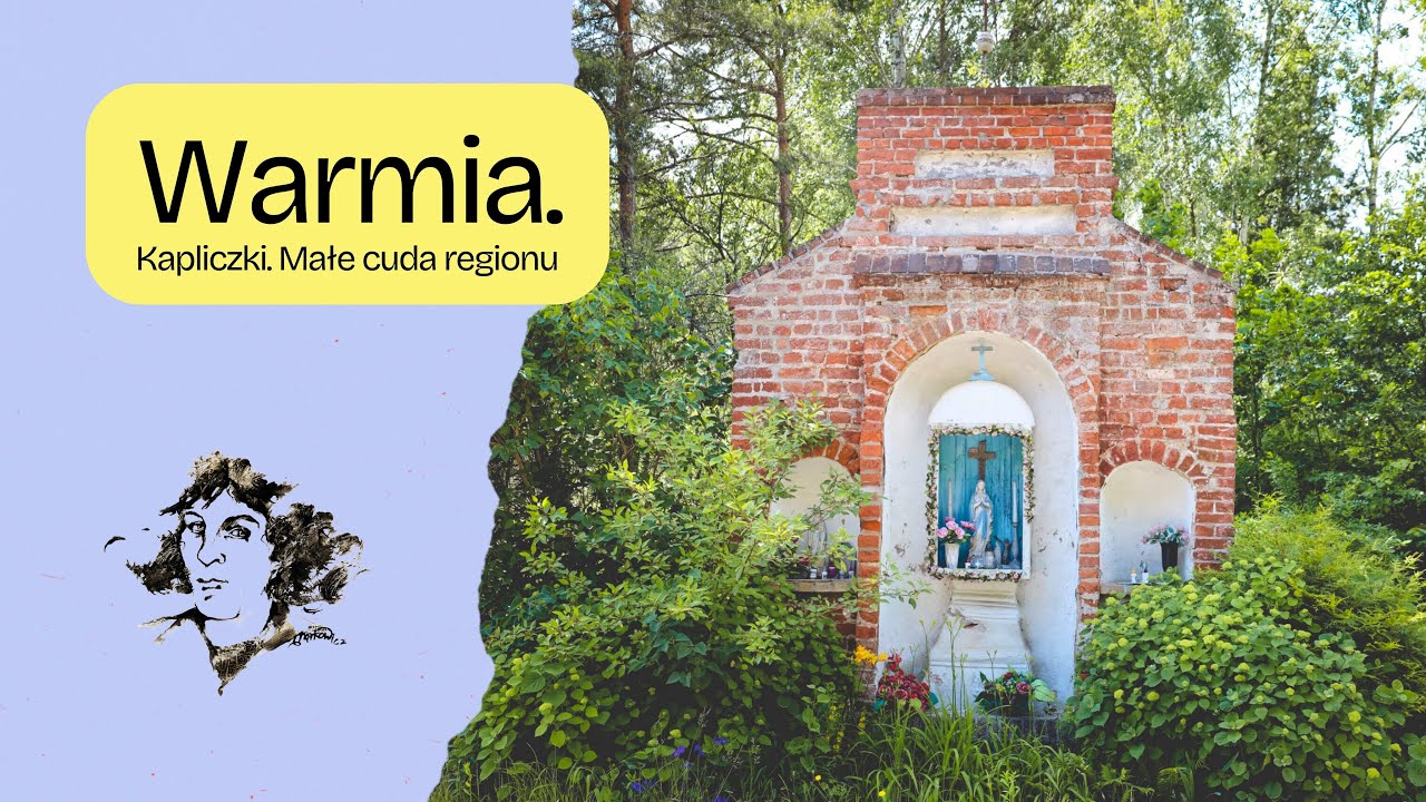 Kapliczki warmińskie. Małe cuda regionu