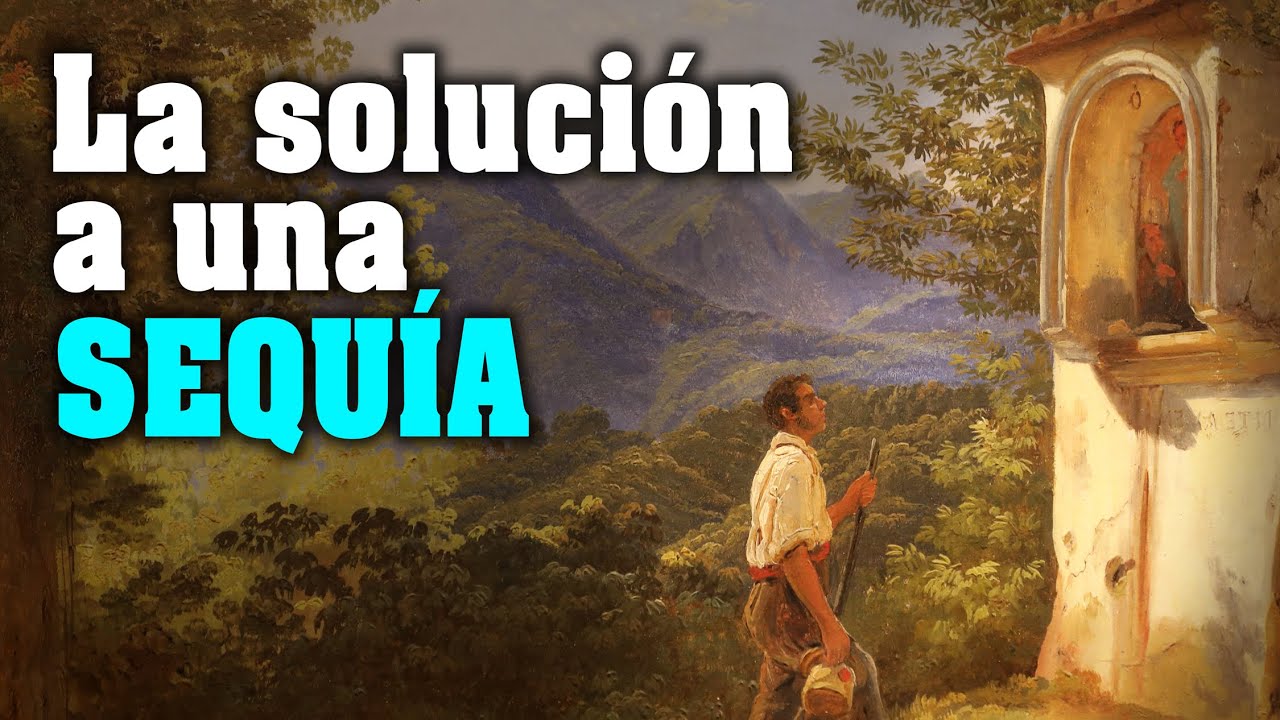 Rezar con fe. La soluci&oacute;n a una sequ&iacute;a.