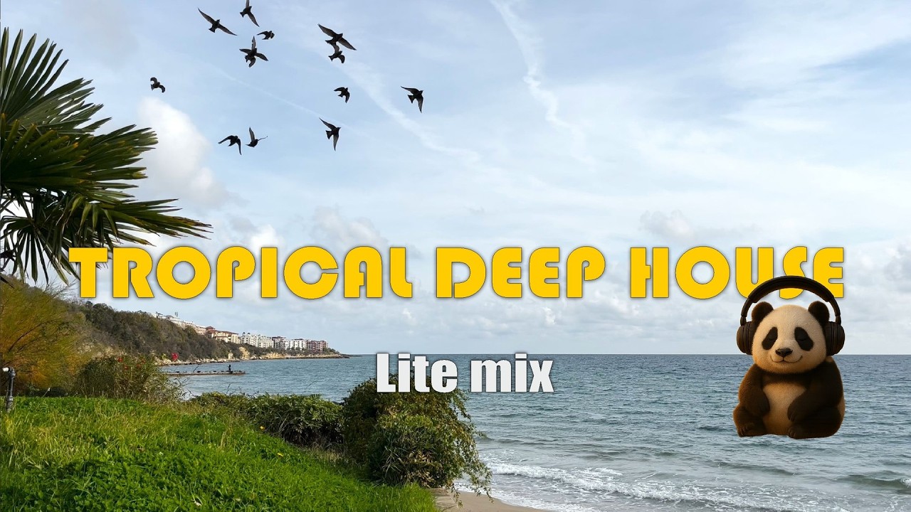 Tropical Deep House Lite Mix | Relaxing Ocean Breeze Grooves 2HR 🌴🔊🎧
