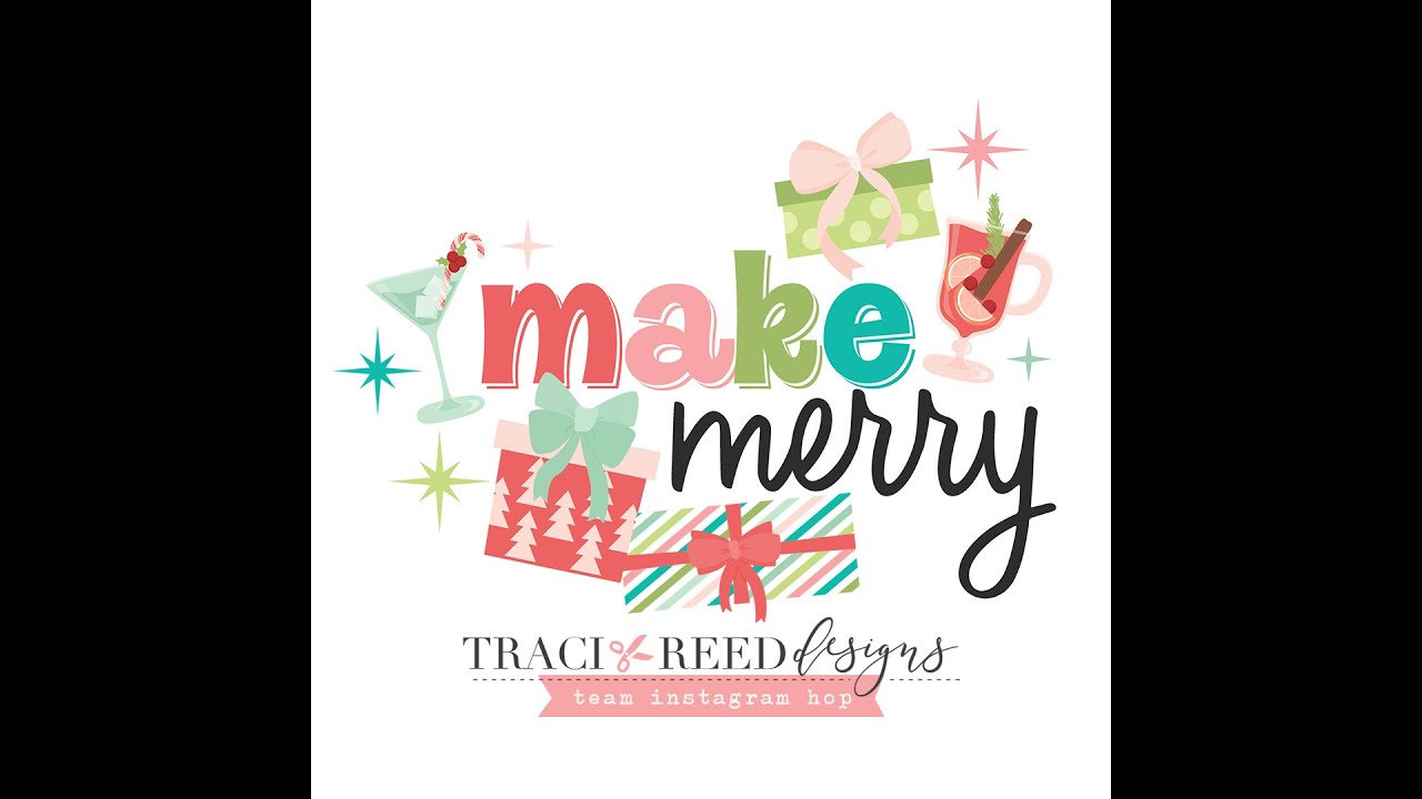 Traci Reed DT: Make Merry Release Insta Hop