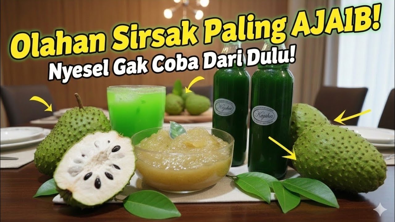 CARA MEMBUAT SIRUP DAN SELAI SIRSAK , MUDAH NGGAK PAKAI RIBET