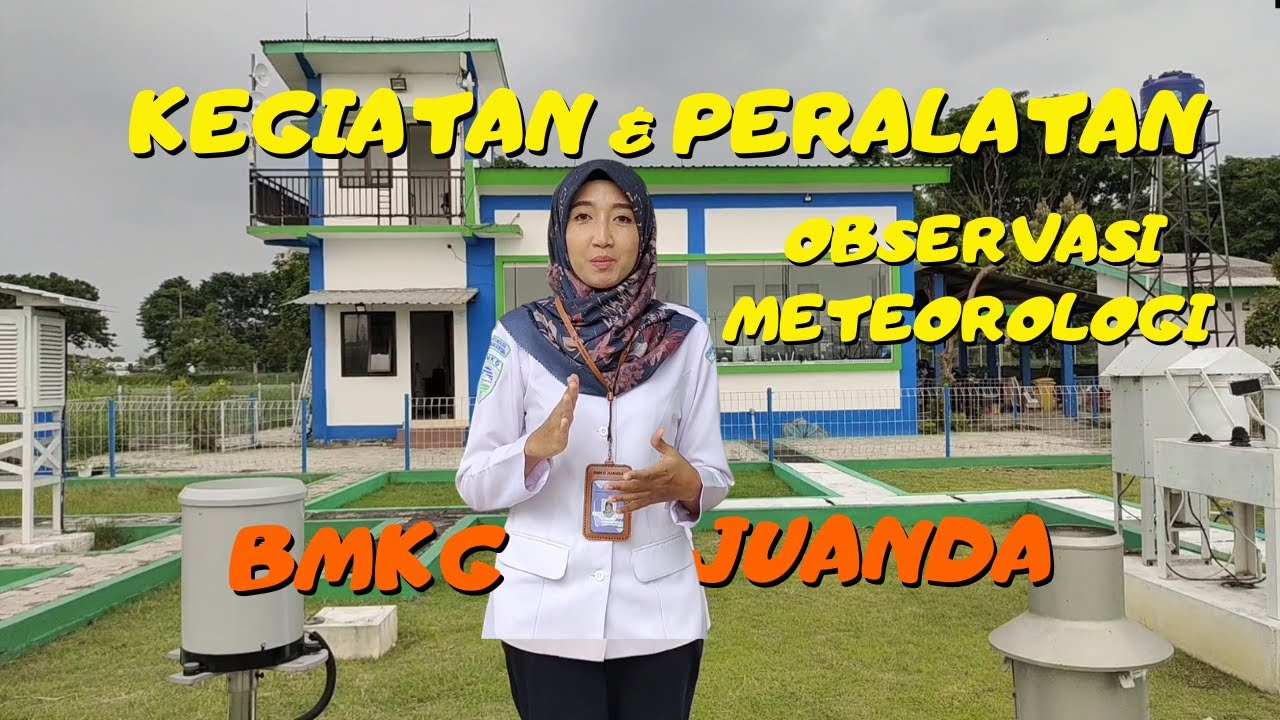 KEGIATAN DAN PERALATAN OBSERVASI METEOROLOGI BMKG JUANDA ][ TAMAN ALAT METEOROLOGI