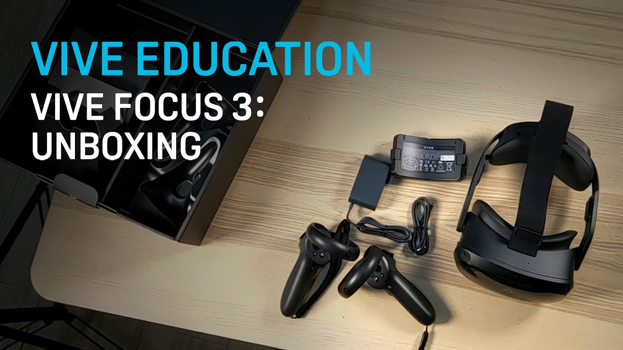 VIVE Education - VIVE Focus 3 Unboxing