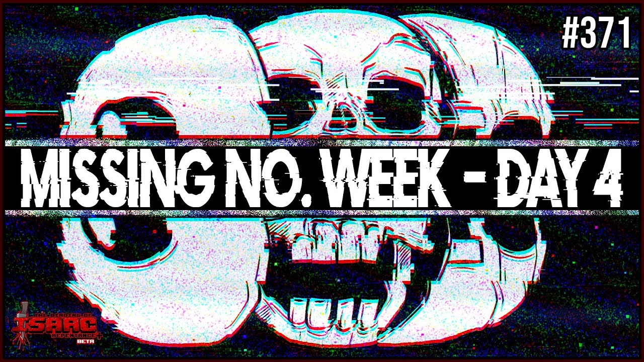 MISSING NO. WEEK DAY 4 - Repentance+ #371