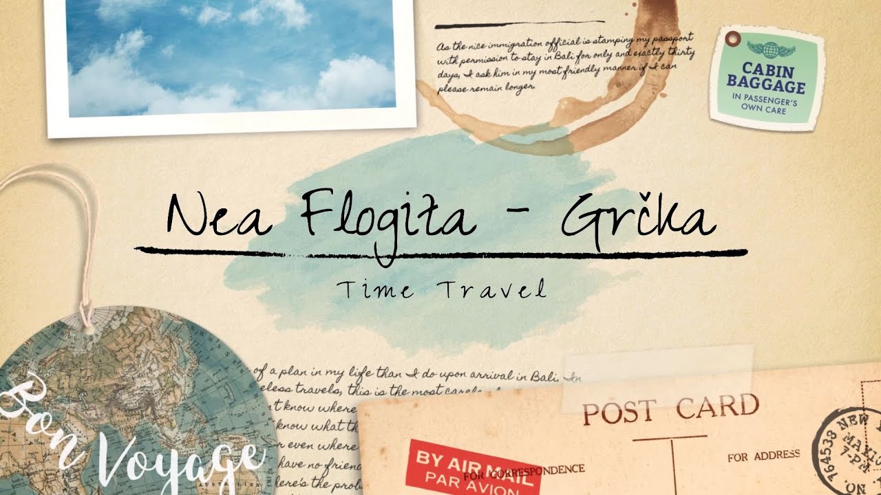 Time Travel - Nea Flogita (Grčka)