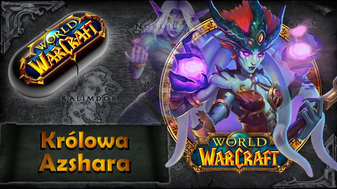 Warcraft w Pigułce: Królowa Azshara