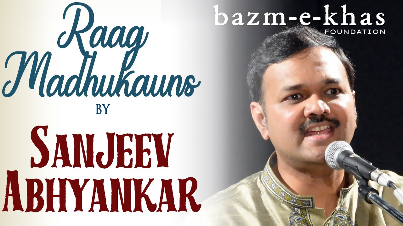 Raag Madhukauns | Sanjeev Abhyankar | Hindustani Classical | Bazm e Khas