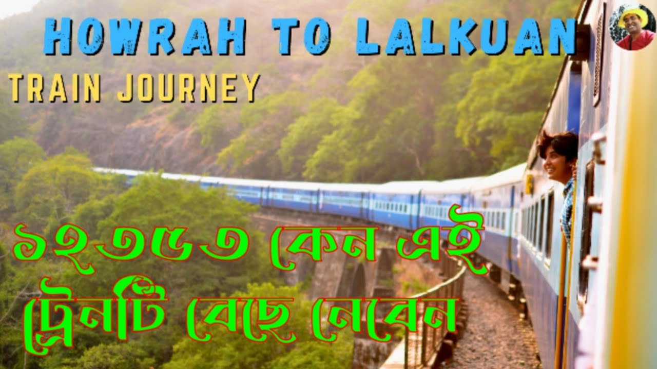 ১২৩৫৩ হাওড়া লালকুয়া ট্রেন জার্নি ভিডিও. 12353 Howrah Lalkuan Express Full Train Journey #12353