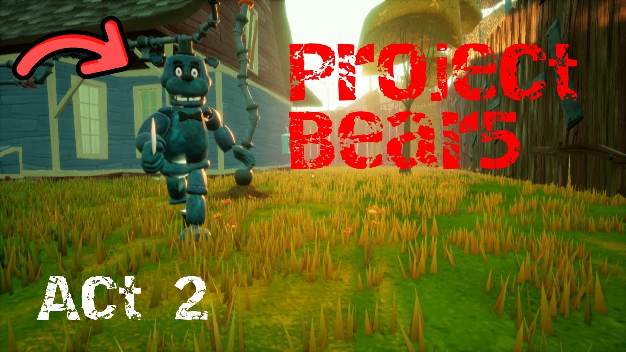 Hello Neighbor Project Bear5 but in ACT 2