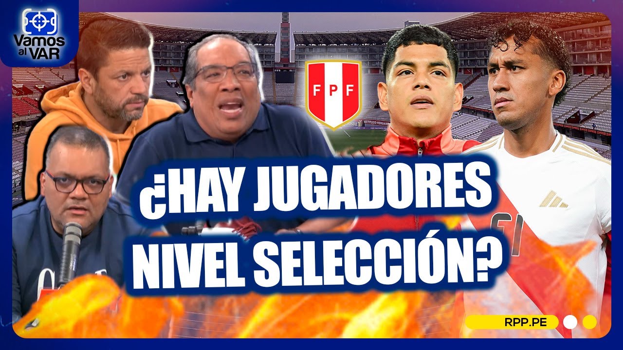 ⚽ Per&uacute; vs Paraguay: &iquest;El problema de la Selecci&oacute;n fue el t&eacute;cnico o los jugadores? #VamosAlVar