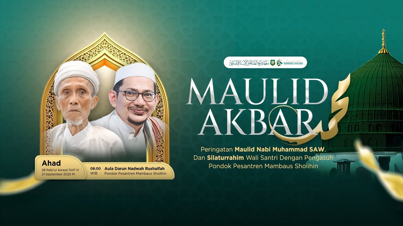 MAULID AKBAR  ||  PERINGATAN MAULID NABI MUHAMMAD SAW  & SILATURRAHIM WALI SANTRI DENGAN PENGASUH