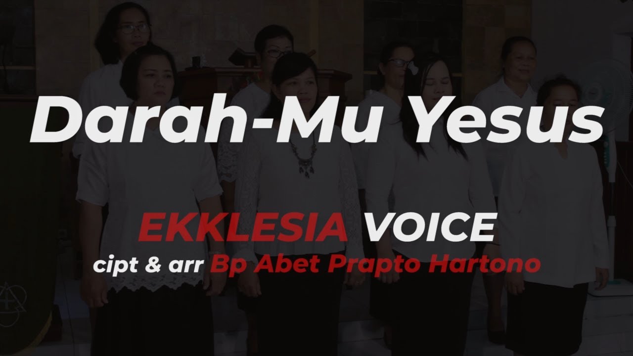 EKKLESIA VOICE -  DARAH MU YESUS