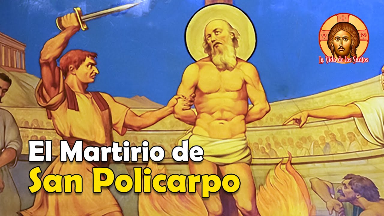 El GLORIOSO MARTIRIO de San POLICARPO, Obispo