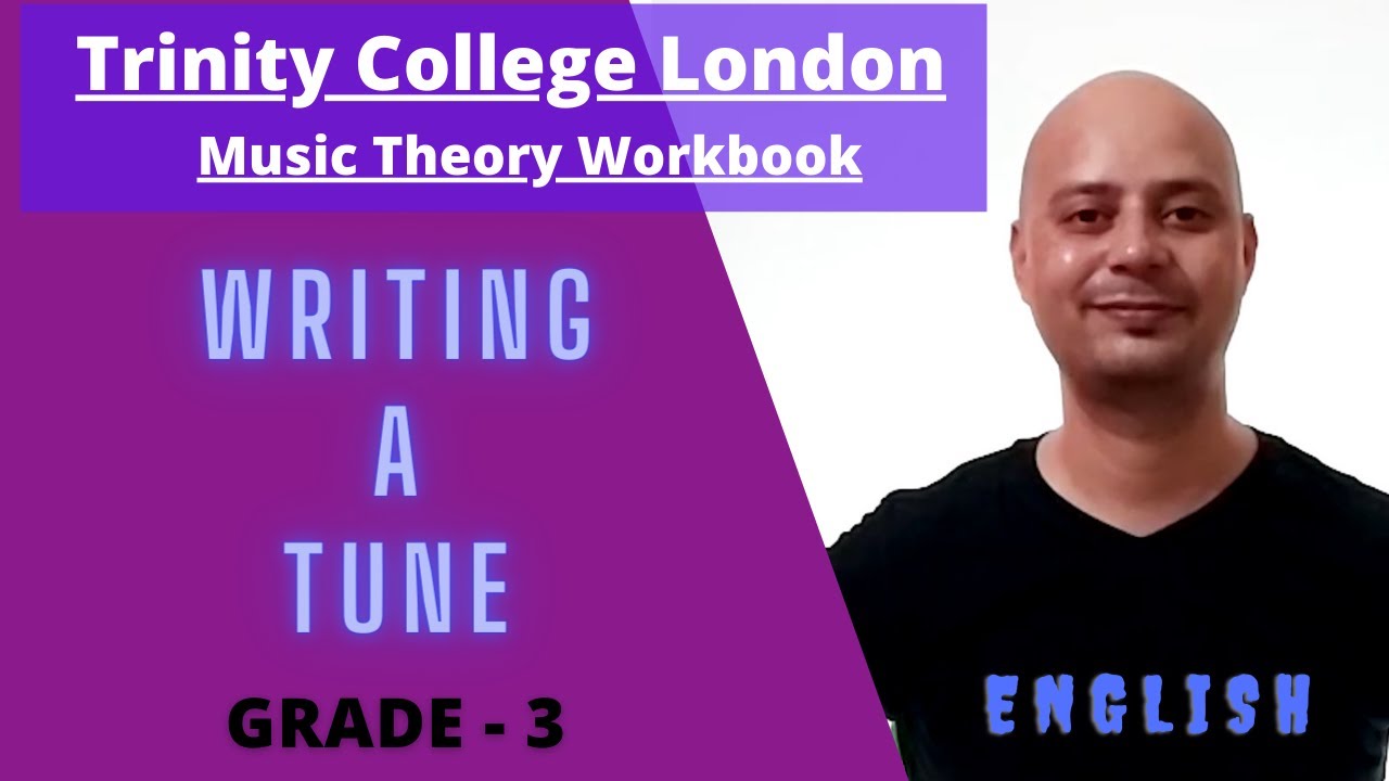 TRINITY COLLEGE LONDON MUSIC THEORY WORKBOOK GRADE 3 PART 26 WRITING A TUNE