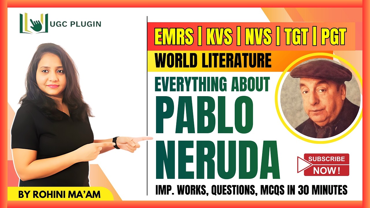 Pablo Neruda Explained in 30 Minutes | World Literature for EMRS KVS NVS TGT PGT | Rohini Ma’am